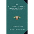 The Scientific Papers Of J. Willard Gibbs V1: Thermodynamics - Hardcover
