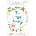 The Longest Goodbye: A Family's Hope-Filled Journey Through Alzheimer's - Hardcover