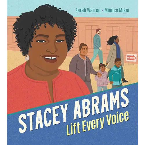 Stacey Abrams: Lift Every Voice - Hardcover