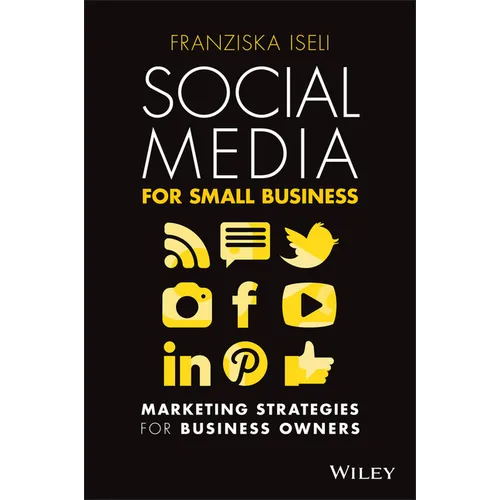 Social Media for Small Business: Marketing Strategies for Business Owners - Paperback