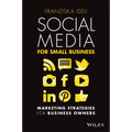 Social Media for Small Business: Marketing Strategies for Business Owners - Paperback