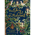 The Joy of Advent: Family Celebrations for Advent & the Twelve Days of Christmas - Hardcover
