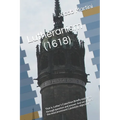 Lutheranism (1618): That is, Luther's Catechism Briefly explained through question and answer And set against the most prominent Calvinistic objection - Paperback