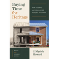 Buying Time for Heritage: How to Save an Endangered Historic Property - Paperback