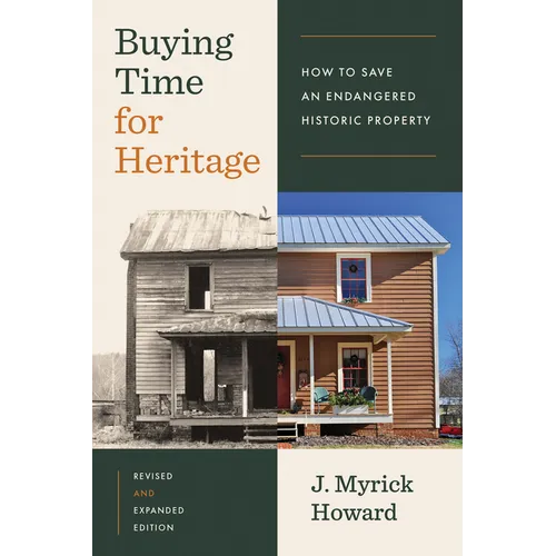 Buying Time for Heritage: How to Save an Endangered Historic Property - Paperback
