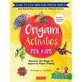 Origami Activities for Kids: Discover the Magic of Japanese Paper Folding, Learn to Fold Your Own Origami Models (Includes 8 Folding Papers) - Hardcover