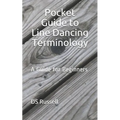 Pocket Guide to Line Dancing Terminology: A Guide for Beginners - Paperback