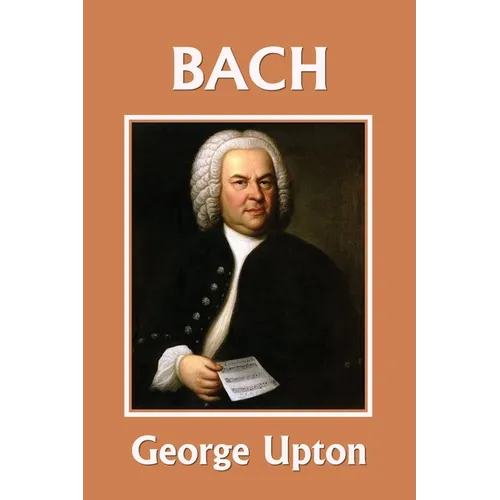 Johann Sebastian Bach (Yesterday's Classics) - Paperback