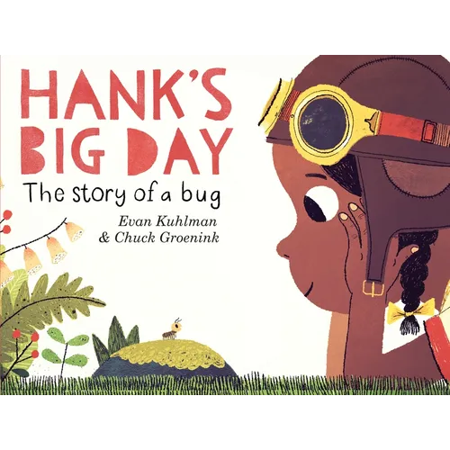 Hank's Big Day: The Story of a Bug - Hardcover
