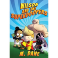 Wilson and the Superdoopers - Paperback