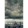 The Alchemy of Noise - Paperback