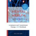 Mental Health Workbook: 2 Manuscripts: Acceptance and Commitment Therapy, OCD Workbook - Paperback