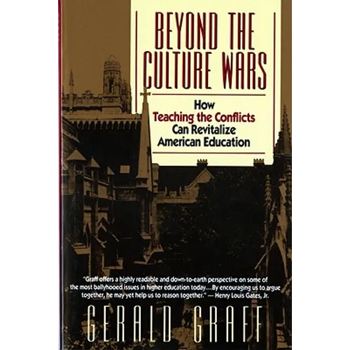 Beyond the Culture Wars: How Teaching the Conflicts Can Revitalize American Education - Paperback