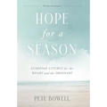 Hope for a Season: Everyday Liturgy for the Weary and the Ordinary - Hardcover