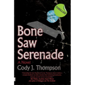 Bone Saw Serenade - Paperback