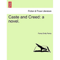 Caste and Creed: A Novel. Vol. II - Paperback