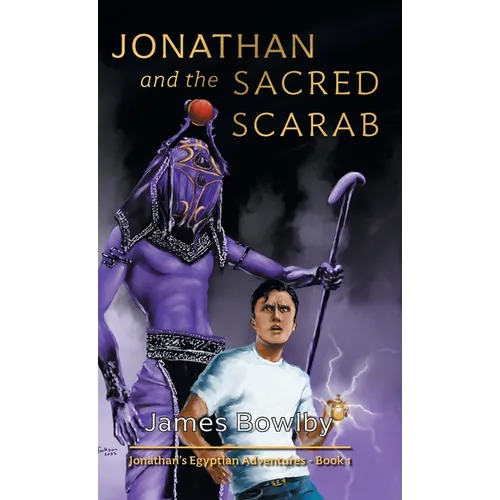 Jonathan and the Sacred Scarab: So It Begins! - Hardcover