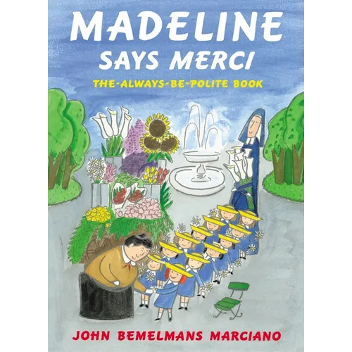 Madeline Says Merci: The Always Be Polite Book - Hardcover