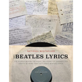 The Beatles Lyrics: The Stories Behind the Music, Including the Handwritten Drafts of More Than 100 Classic Beatles Songs - Paperback
