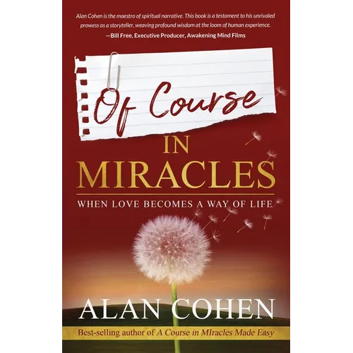 Of Course in Miracles: When Love Becomes a Way of Life - Paperback
