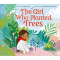 The Girl Who Planted Trees - Hardcover