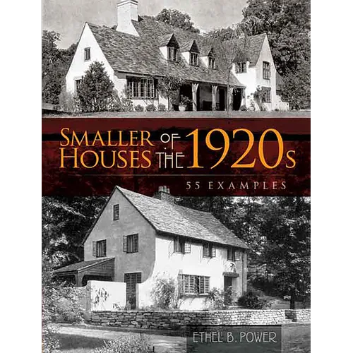 Smaller Houses of the 1920s: 55 Examples - Paperback