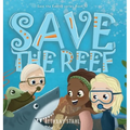 Save the Reef - Hardcover