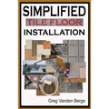 Simplified Floor Tile Installation - Paperback