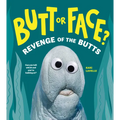 Butt or Face? Volume 2: Revenge of the Butts - Hardcover