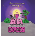 Mira and the Mysterious Dragon: The Adventure Begins - Hardcover