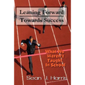 Leaning Forward Toward Success - Paperback