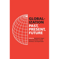 Globalization: Past, Present, Future - Paperback