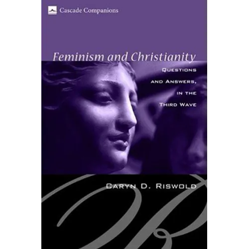 Feminism and Christianity: Questions and Answers in the Third Wave - Hardcover