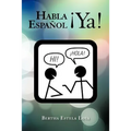Habla Espanol YA!: Cuaderno de Trabajo Nivel Basico Para Extranjeros - Paperback