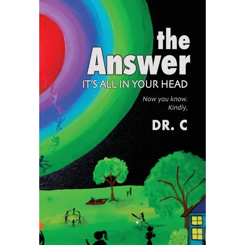 The Answer: It's All in Your Head - Hardcover