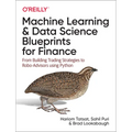 Machine Learning and Data Science Blueprints for Finance: From Building Trading Strategies to Robo-Advisors Using Python - Paperback