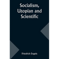 Socialism, Utopian and Scientific - Paperback