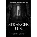 Stranger U.S.: True paranormal stories from the United States - Paperback