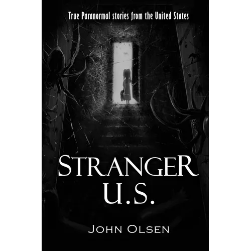 Stranger U.S.: True paranormal stories from the United States - Paperback