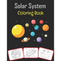 Solar System Coloring Book: Color and learn with fun. Solar System pictures, coloring and learning book with fun for kids (70 Pages, at least 35 S - Paperback