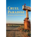 Cruel Paradise: Life Stories of Dutch Emigrants - Paperback