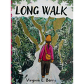 Long Walk: Using Our Senses to Find Our Way - Hardcover