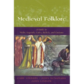 Medieval Folklore: A Guide to Myths, Legends, Tales, Beliefs, and Customs - Paperback