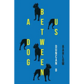A Dog Between Us - Paperback
