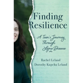 Finding Resilience: A Teen's Journey Through Lyme Disease - Paperback