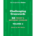 New York Times Games Challenging Crosswords Volume 2: 50 Friday and Saturday Puzzles - Spiral
