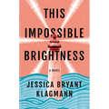 This Impossible Brightness - Paperback
