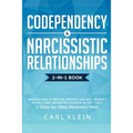Codependency and Narcissistic Relationships: Discover How to Recover, Protect and Heal Yourself after a Toxic Abusive Relationship in Just 7 Days + St - Paperback