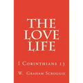 The Love Life: I Corinthians 13 - Paperback