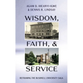 Wisdom, Faith, and Service: Reframing the Bushnell University Saga - Paperback